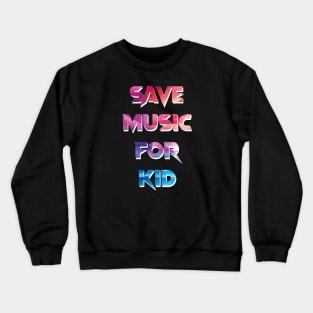 music for kids Crewneck Sweatshirt